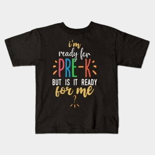 I'm Ready For Pre K Kids T-Shirt